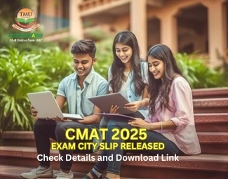 CMAT 2025 Exam City Slip Released